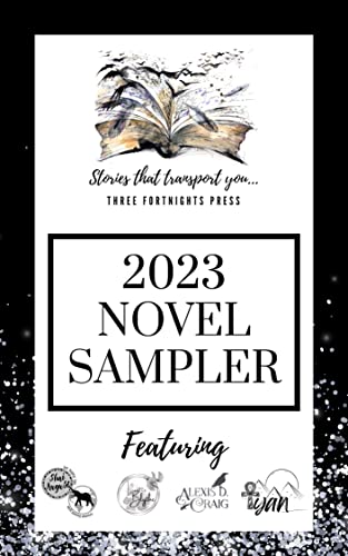 A cover of an ebook that says 2023 Novel Sampler. The Logos of Shai August, Alexis Craig, Lisette Blythe, and Iyan D appear, along with the logo of Three Fortnights Press